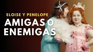 ¿QUÉ PASÓ ENTRE PENELOPE FEATHERINGTON Y ELOISE BRIDGERTON?💔