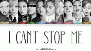 TWICE (트와이스) "I Can't Stop Me" (10 Members Ver.) Color Coded Lyrics Han-Rom-Eng