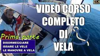 CORSO COMPLETO DI VELA ep.1⛵ video lezioni di vela come navigare a vela in solitaria tutorial vela