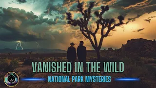 2 Most Mysterious Disappearances in Joshua Tree National Park