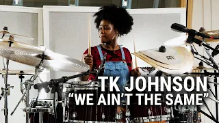 Meinl Cymbals - TK Johnson - "We Ain't the Same"