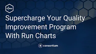 Supercharge Your Quality Improvement Program With Run Charts