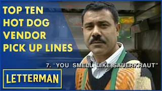 Top Ten Hot Dog Vendor Pick Up Lines | Letterman