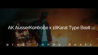 [FREE FOR PROFIT] AK AusserKontrolle x 18 Karat Type Beat | Hard Rap Instrumental