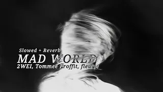 Mad World - 2WEI, Tommee Profitt, Fleurie | Official Music Cover | Slowed + Reverb