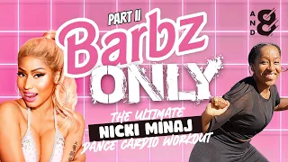 Barbz Only: The Ultimate Nicki Minaj Dance Cardio Workout // Part II
