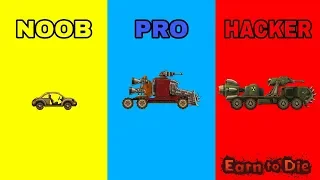 EARN TO DIE - NOOB VS PRO VS HACKER