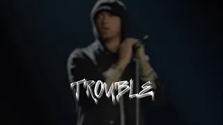 Eminem - Trouble (2021)