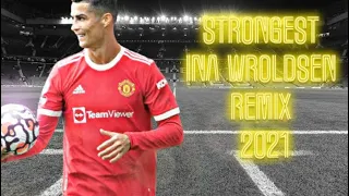 Cristiano Ronaldo - Strongest Alan Walker&Ina Wroldsen [Remix] 2021 | Skills&Goals | Hd