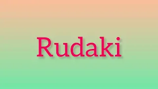 What is Rudaki?