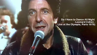 Do I Have to Dance All Night -Leonard Cohen -Live at the Olympia Paris 1976