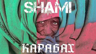 SHAMI - Карабах (Premiere, 2020)