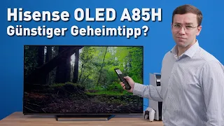 Hisense OLED A85H - Günstig, aber trotzdem sehr guter TV?