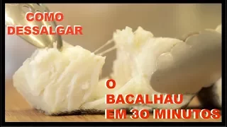 COMO DESSALGAR O BACALHAU EM 30 MINUTOS | E FAZER A SUA RECEITA NO MESMO DIA | kdeliciacozinha