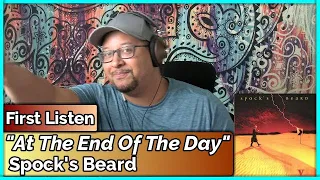 Spock's Beard- At The End Of The Day (REACTION & REVIEW)