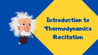 Sample Problems - Introduction to Thermodynamics Recitation