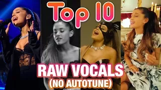 Top 10 Ariana Grande Raw Vocals! (NO AUTOTUNE)