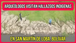 Arqueólogos visitan hallazgos Indígenas en San Martin de Loba Bolívar