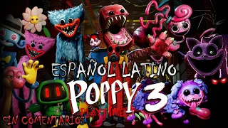 POPPY PLAYTIME CAPITULO 3 JUEGO COMPLETO en ESPAÑOL LATINO (Sin comentarios)