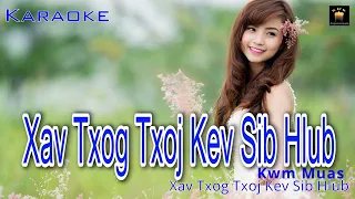 Kawm Muas - Xav Txog Txoj Kev Sib Hlub ***Girl Karaoke***