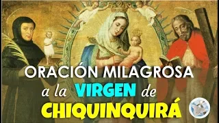 ORACIÓN MILAGROSA A LA VIRGEN DE CHIQUINQUIRÁ