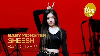 [4K] BABYMONSTER - “SHEESH” Band LIVE Concert [it's Live] K-POP live music show