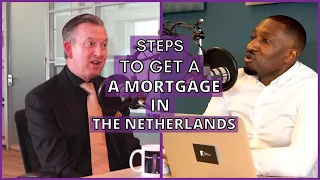 How do I get a mortgage in The Netherlands? | ft. Henk Jansen of Expat Mortgages| Vastgoedtalks #5