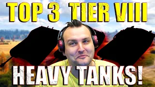 My TOP 3 Tier VIII Heavy Tanks in 2023! | World of Tanks