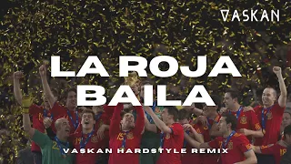La Roja Baila (Vaskan Hardstyle Remix)