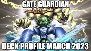 GATE GUARDIAN DECK PROFILE (MARCH 2023) YUGIOH!