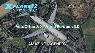 X-Plane 12.06 Beta 7 with AutoOrtho & X-World Europe v3.0