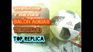 UNBOXING Y REVIEW// BALÓN ADIDAS TELSTAR 18// TOP REPLICA