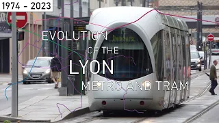 Evolution of the Lyon Metro and Tram | 1974 - 2023