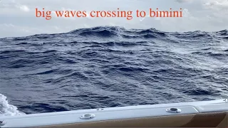 2021 crossing to bimini in bad weather and big waves EP-74