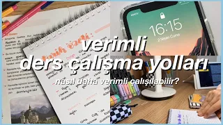 Nasıl Verimli Ders Çalışılır - Verimli Çalışma Teknikleri