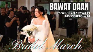 BAWAT DAAN - A Bridal Entrance - Ebe Dancel - Antonio's Tagaytay -  Acoustic Cover Feat. MIKE