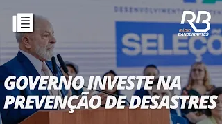 Governo Lula anuncia investimento de R$ 1,7 bi para prevenção de desastres naturais | O Pulo do Gato