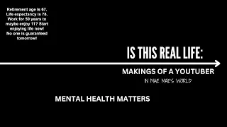 IS THIS REAL LIFE: The Makings Of A YouTuber. CAR STORY TIME. MENTAL HEALTH MATTERS!!!