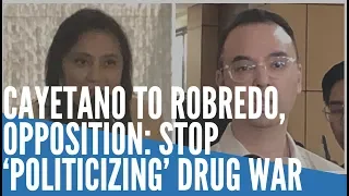 Cayetano asks Robredo, opposition to stop ‘politicizing’ drug war