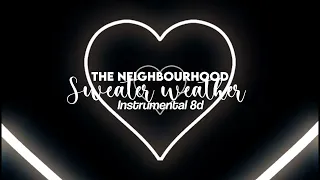 The neighbourhood - Sweater Weather instrumental + 8D  🎧