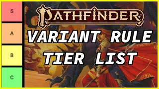 PATHFINDER VARIANT RULES TIER LIST (Ranking)