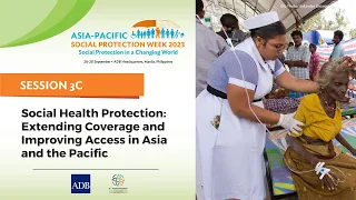 #APSP2023 | Day 2 | Session 3C | Social Health Protection: Extending Coverage...