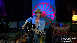 "What It Is" — Live With Todd Snider | Ep. 09 05/24/20, The Purple Building, East Nashville, TN