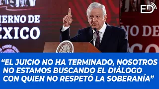 NOSOTROS no estamos BUSCANDO el DIÁLOGO con quien NO RESPETÓ la SOBERANÍA de NUESTRO PAÍS