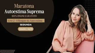 Maratona AUTOESTIMA SUPREMA - aula 02