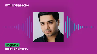 Izzat Shukurov - Jingalak | Milliy Karaoke