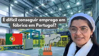 DICAS: Como conseguir emprego em fábrica em Portugal 🇵🇹!