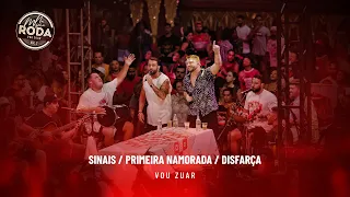 Na Mesma Roda 2 - Vou Zuar - Sinais / A primeira Namorada / Disfarça  (Ao Vivo)