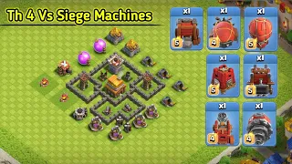 Th 4 Vs Every Siege Machines 🤨|| All siege machine vs th 4 || Clash of clan || #clashofclans #coc