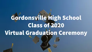2020 Gordonsville High School Virtual Graduation Ceremony